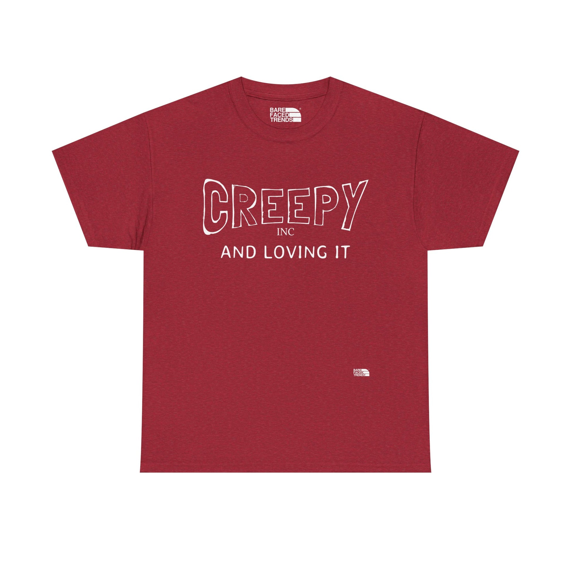 Creepy and Loving it- V2 - Unisex Cotton Tee, Funny Graphic T-Shirt, Casual Wear, Gift for Him or Her, Street Style Apparel