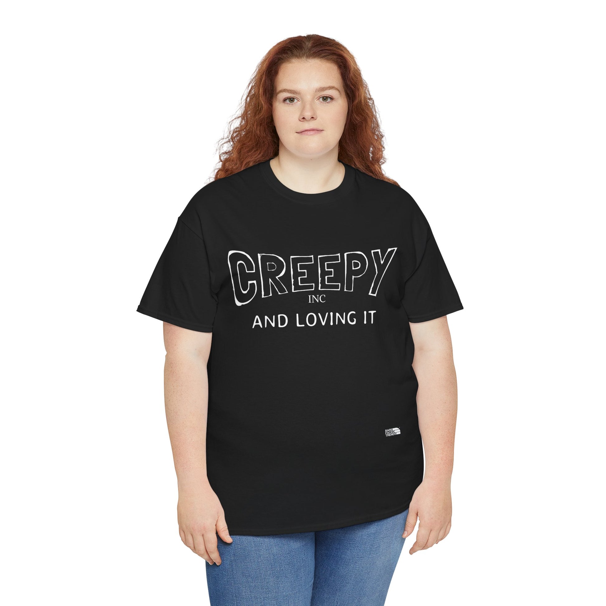 Creepy and Loving it- V2 - Unisex Cotton Tee, Funny Graphic T-Shirt, Casual Wear, Gift for Him or Her, Street Style Apparel