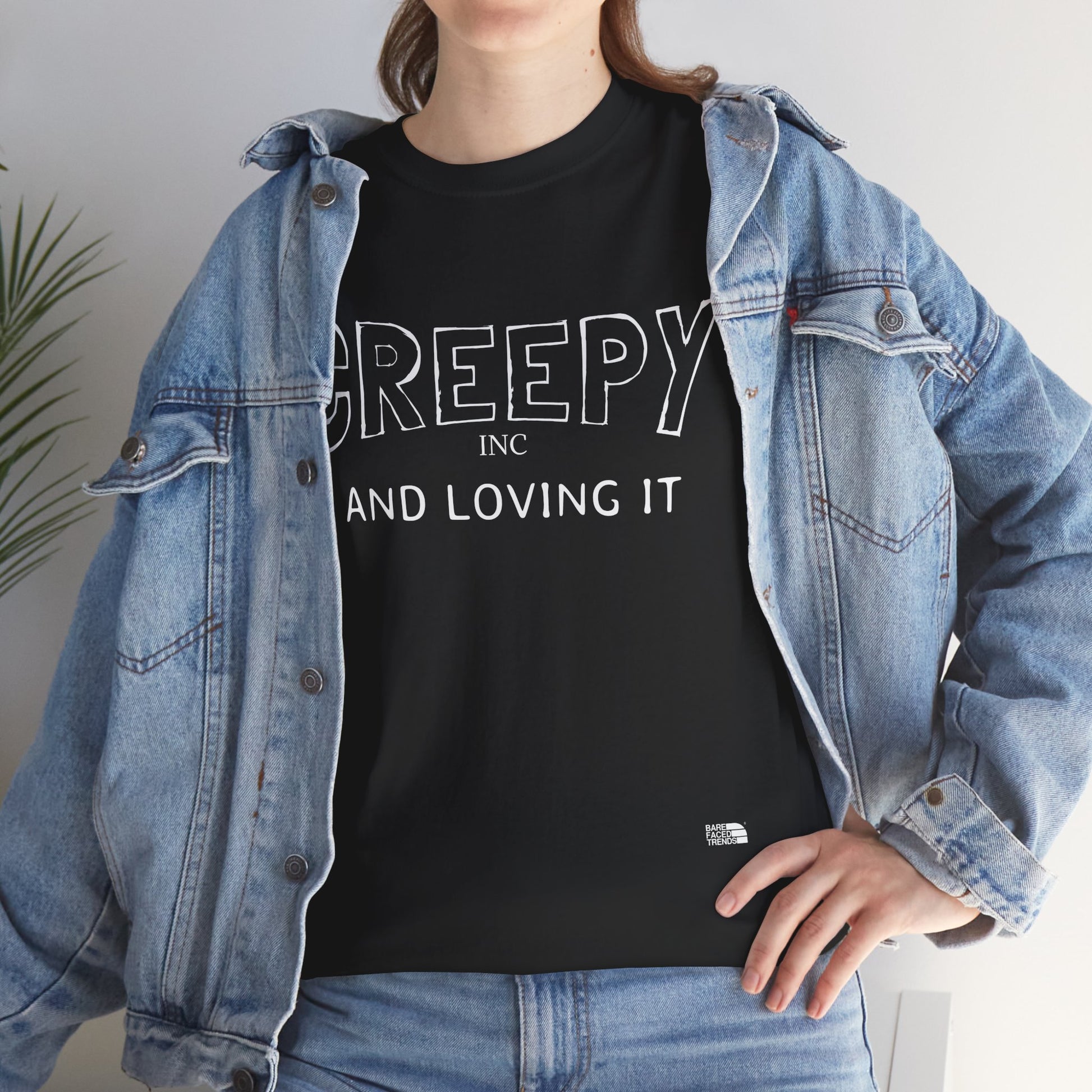 Creepy and Loving it- V2 - Unisex Cotton Tee, Funny Graphic T-Shirt, Casual Wear, Gift for Him or Her, Street Style Apparel
