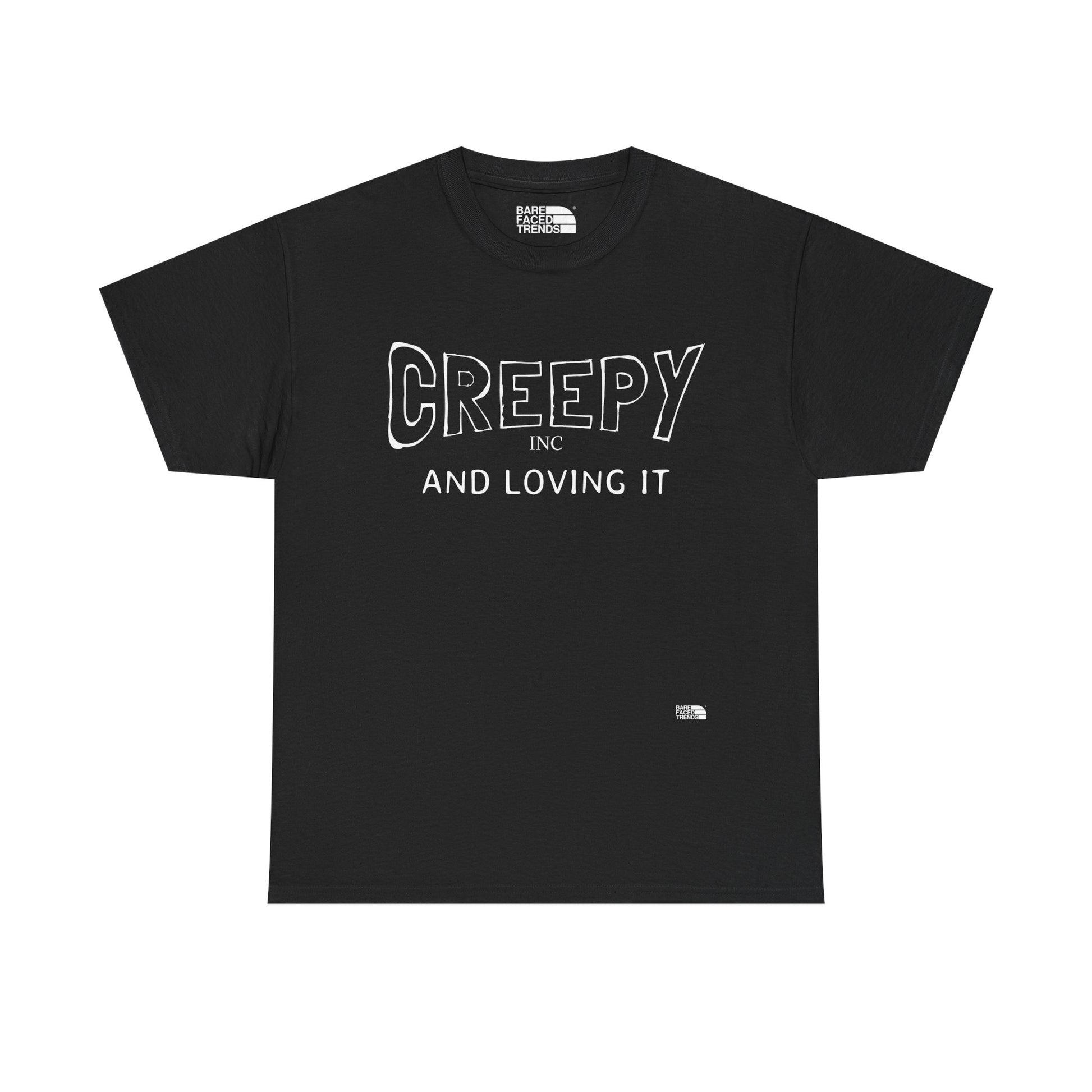Creepy and Loving it- V2 - Unisex Cotton Tee, Funny Graphic T-Shirt, Casual Wear, Gift for Him or Her, Street Style Apparel