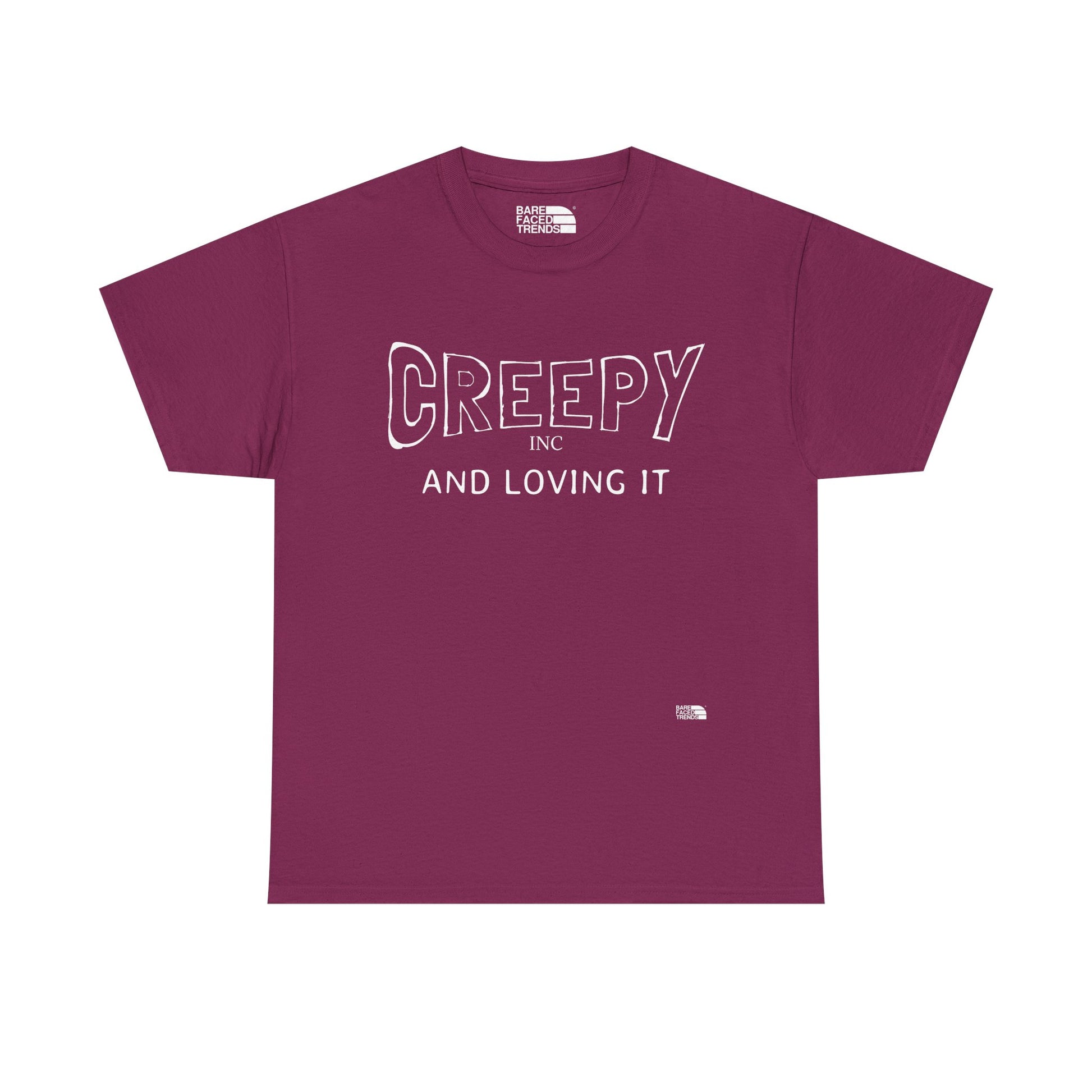 Creepy and Loving it- V2 - Unisex Cotton Tee, Funny Graphic T-Shirt, Casual Wear, Gift for Him or Her, Street Style Apparel