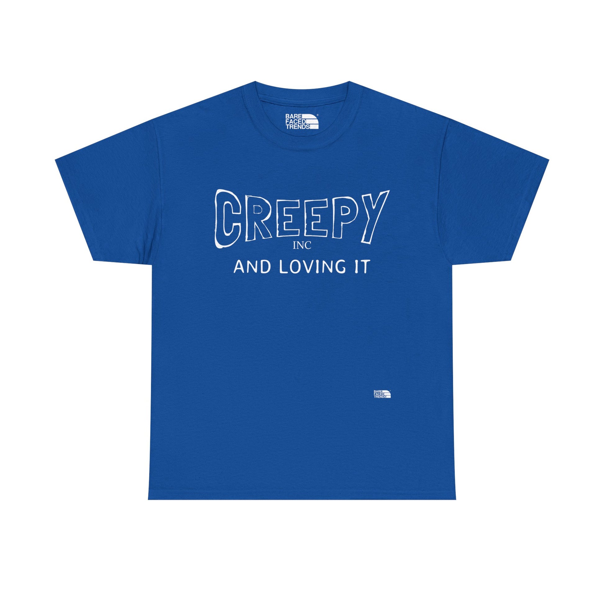 Creepy and Loving it- V2 - Unisex Cotton Tee, Funny Graphic T-Shirt, Casual Wear, Gift for Him or Her, Street Style Apparel