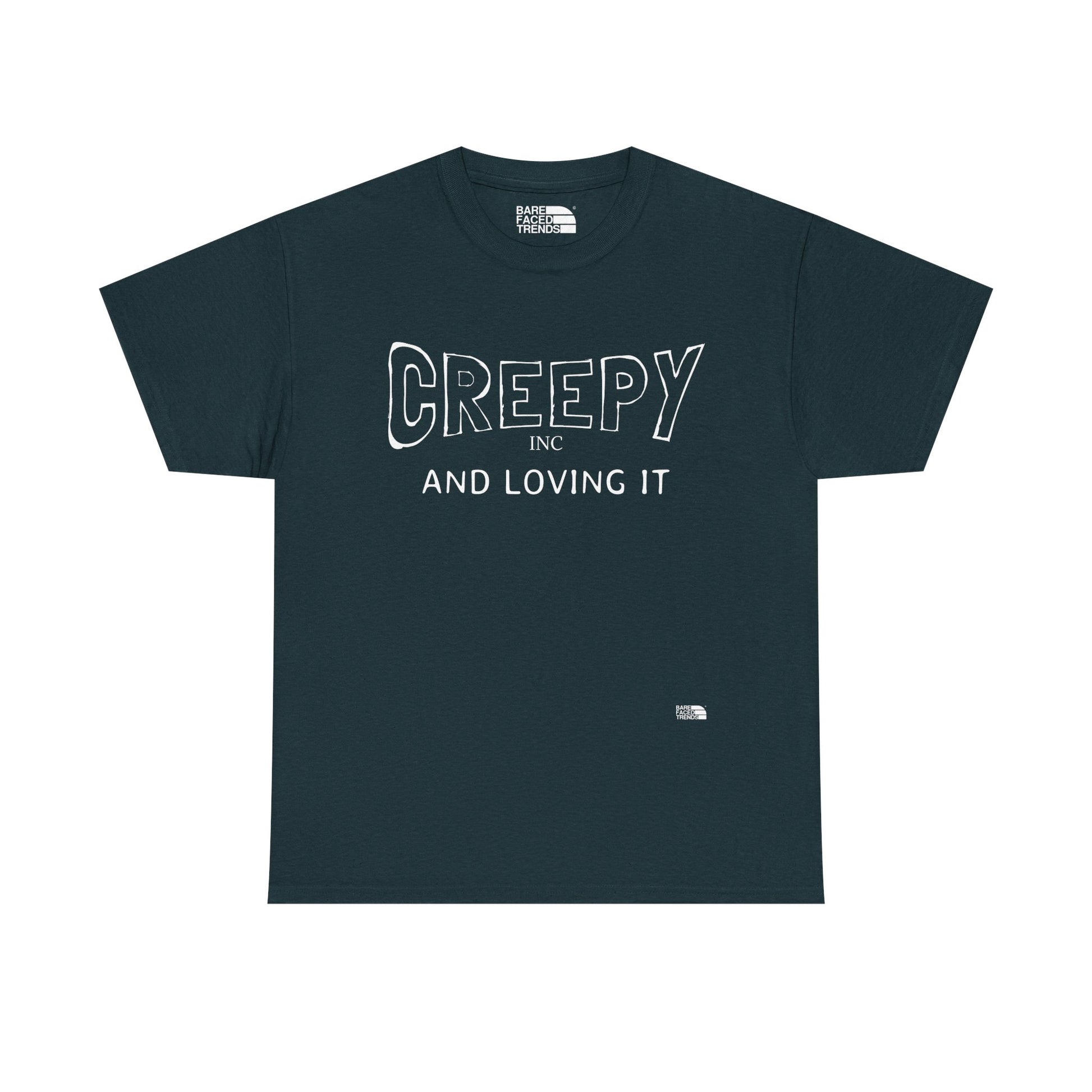 Creepy and Loving it- V2 - Unisex Cotton Tee, Funny Graphic T-Shirt, Casual Wear, Gift for Him or Her, Street Style Apparel