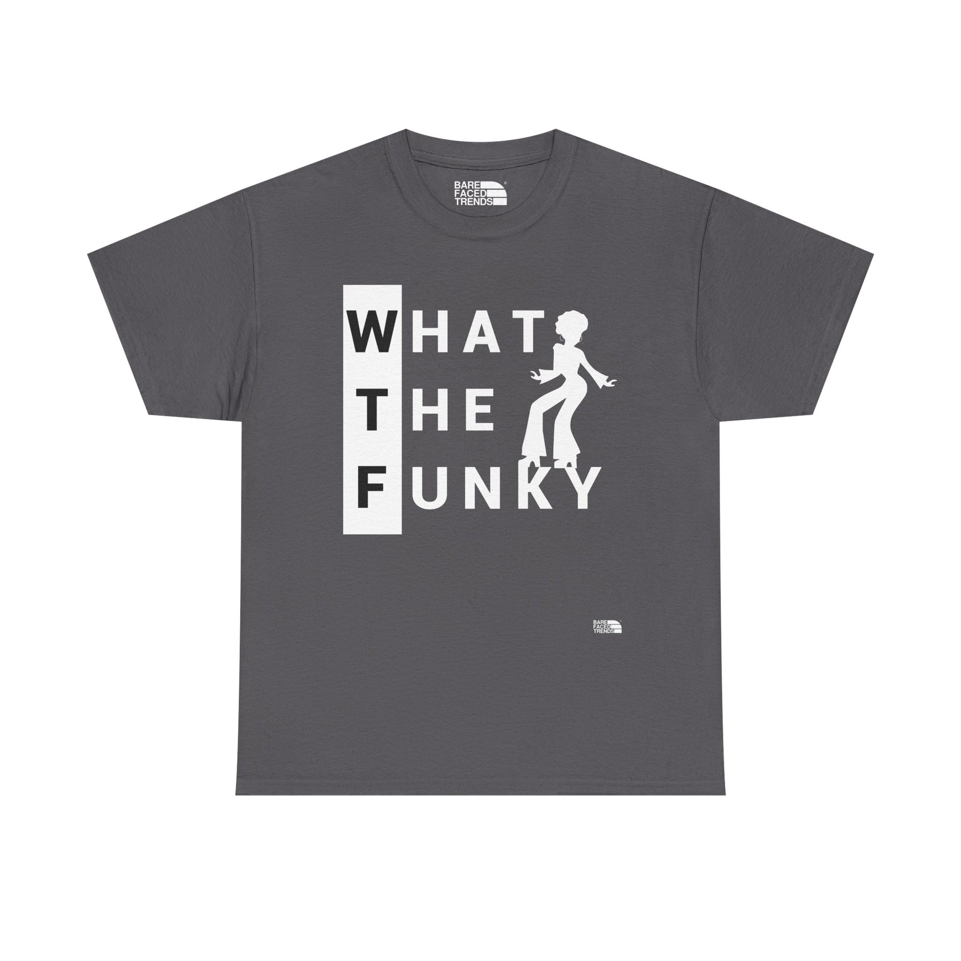 A Funky WTF Unisex Tee - What The Funky... - T-Shirt