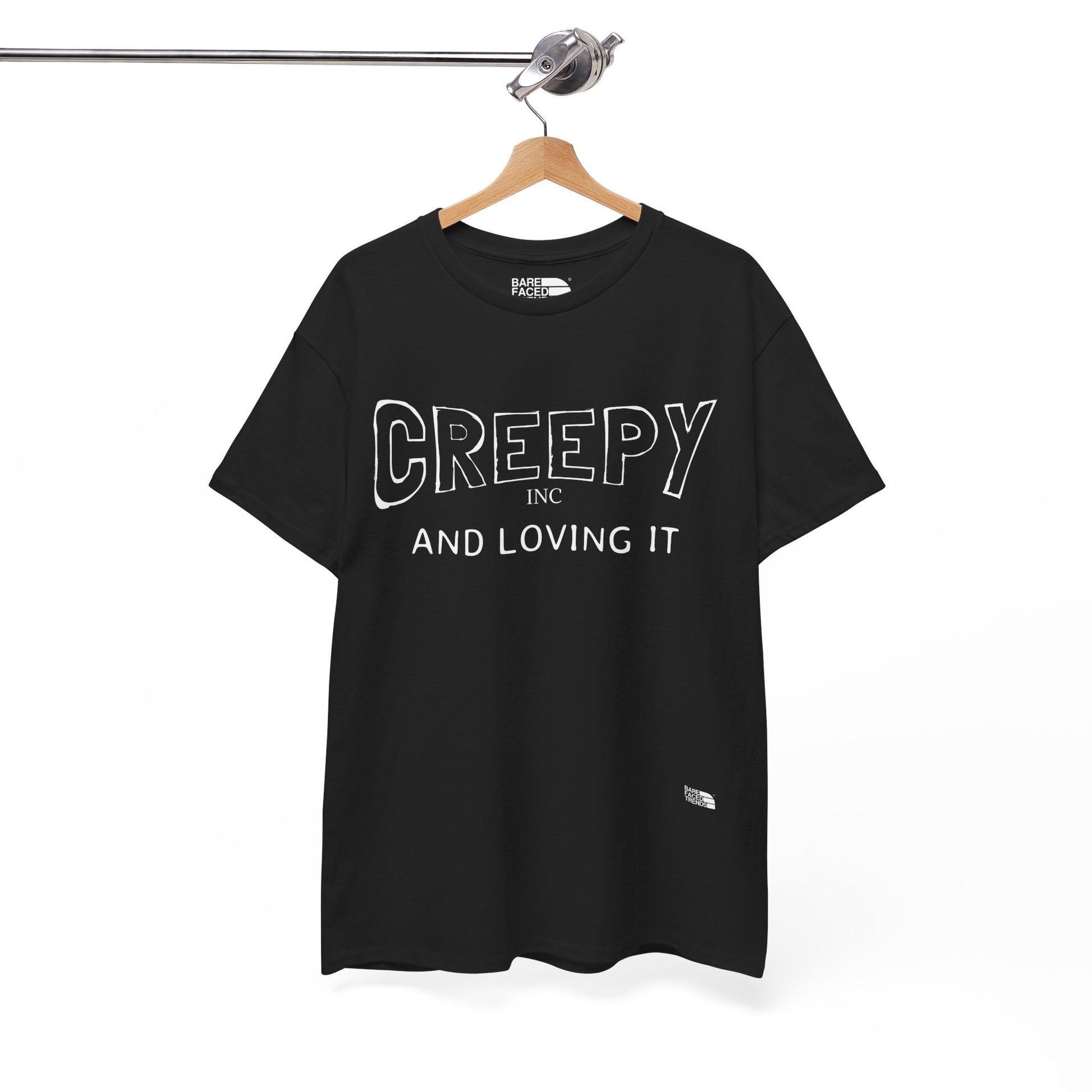 Creepy and Loving it- V2 - Unisex Cotton Tee, Funny Graphic T-Shirt, Casual Wear, Gift for Him or Her, Street Style Apparel