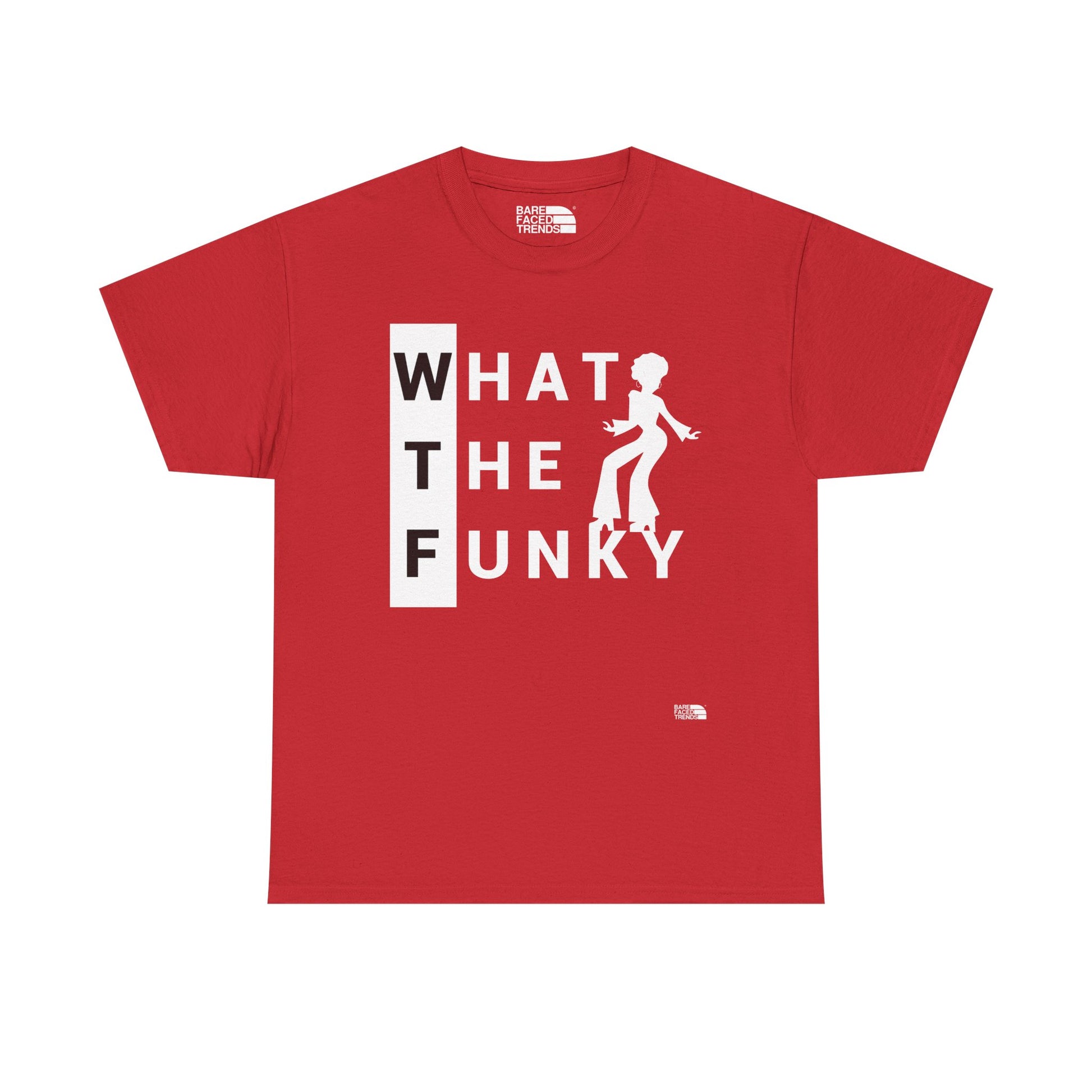 A Funky WTF Unisex Tee - What The Funky... - T-Shirt