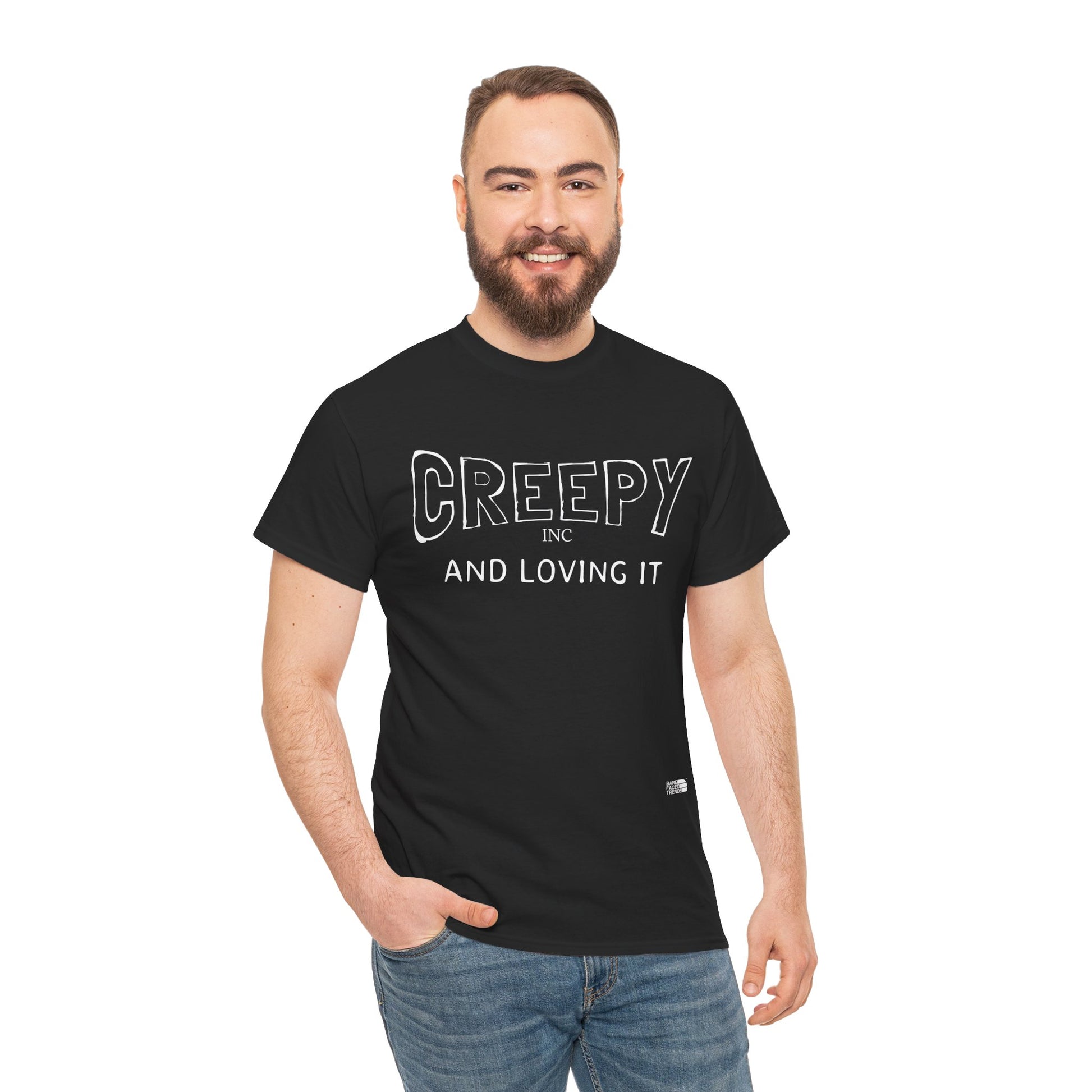 Creepy and Loving it- V2 - Unisex Cotton Tee, Funny Graphic T-Shirt, Casual Wear, Gift for Him or Her, Street Style Apparel