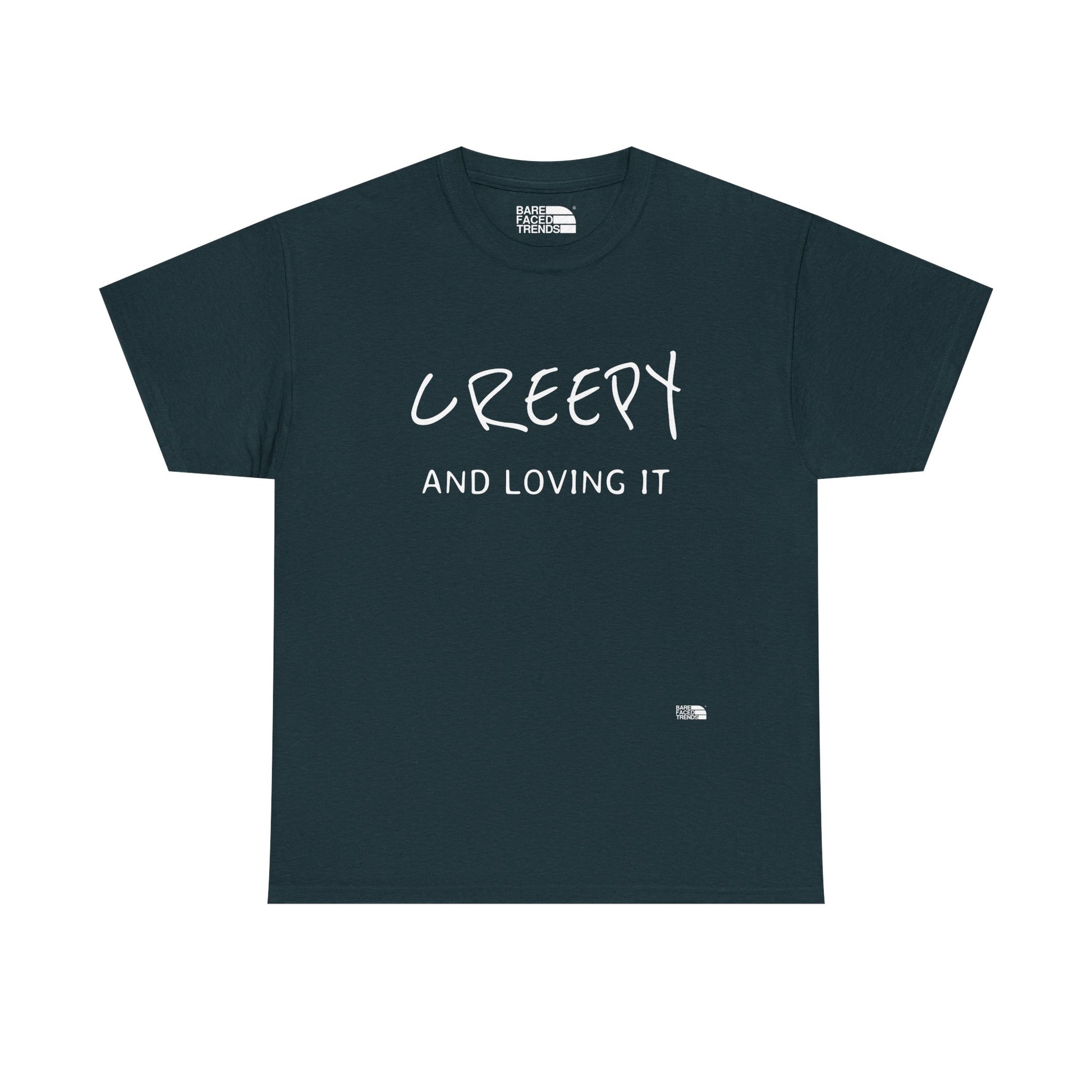 Creepy and Loving it - Unisex Cotton Tee, Funny Graphic T-Shirt, Casual Wear, Gift for Him or Her, Street Style Apparel