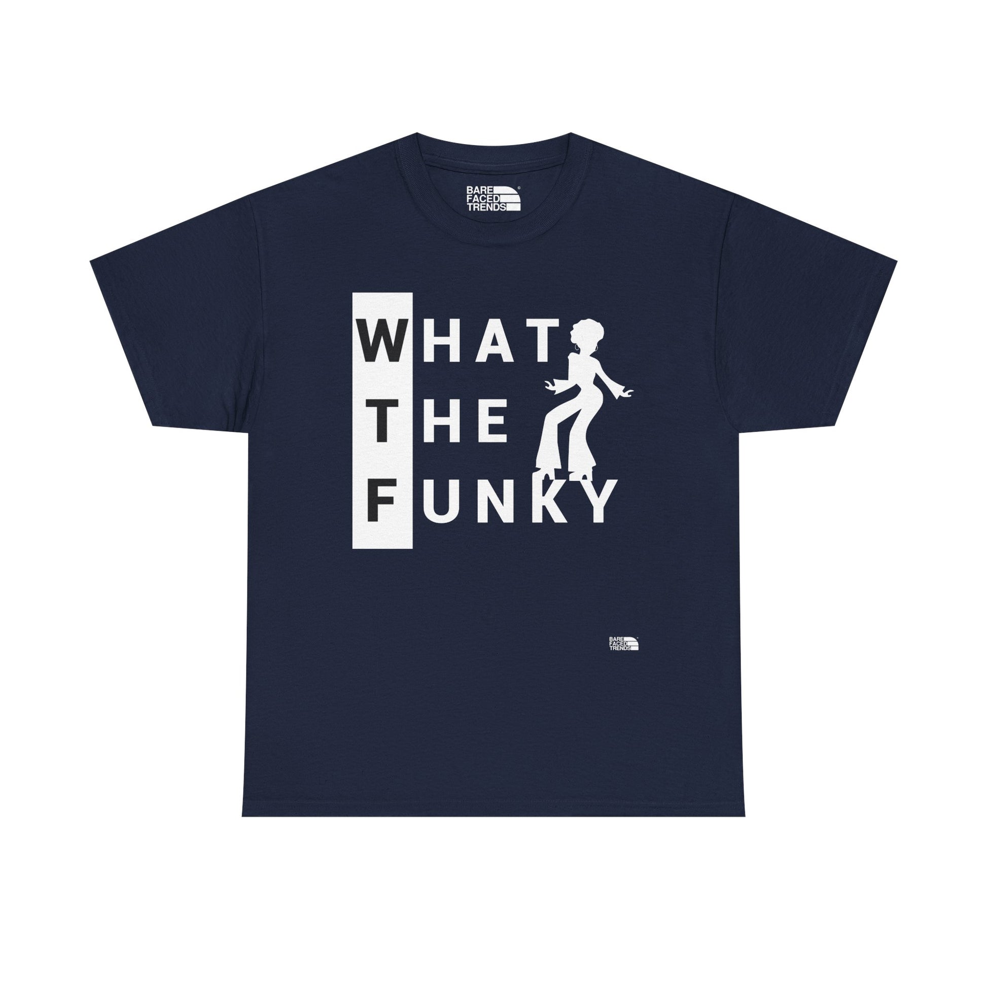 A Funky WTF Unisex Tee - What The Funky... - T-Shirt