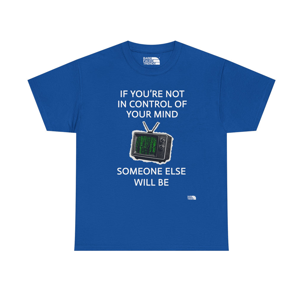 In Control Of Your Mind - Unisex Cotton Tee, Statement Graphic T-Shirt, Casual Wear, Gift for Him or Her, Street Style Apparel