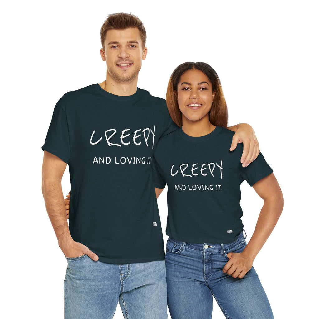 Creepy and Loving it - Unisex Cotton Tee, Funny Graphic T-Shirt, Casual Wear, Gift for Him or Her, Street Style Apparel