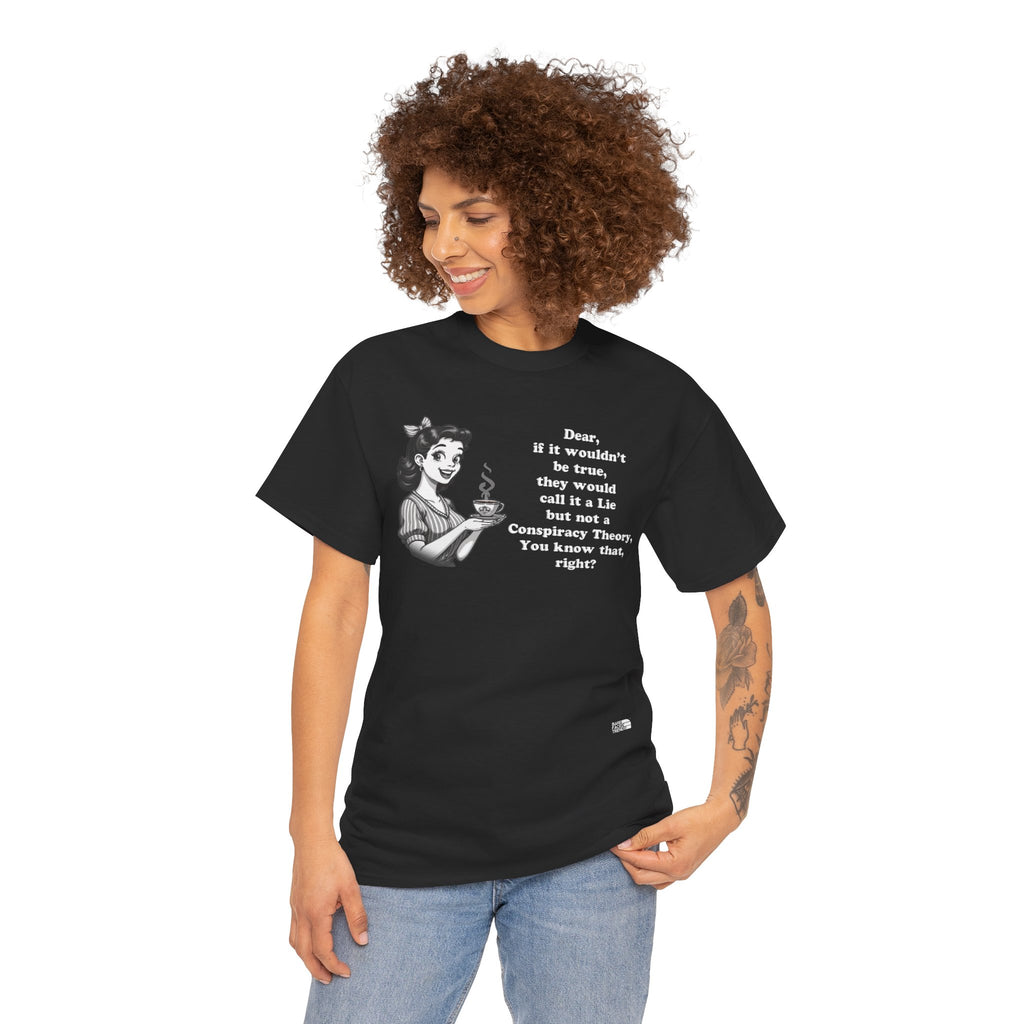 Statement Unisex Tee - Dear, you know that, right? - T-Shirt