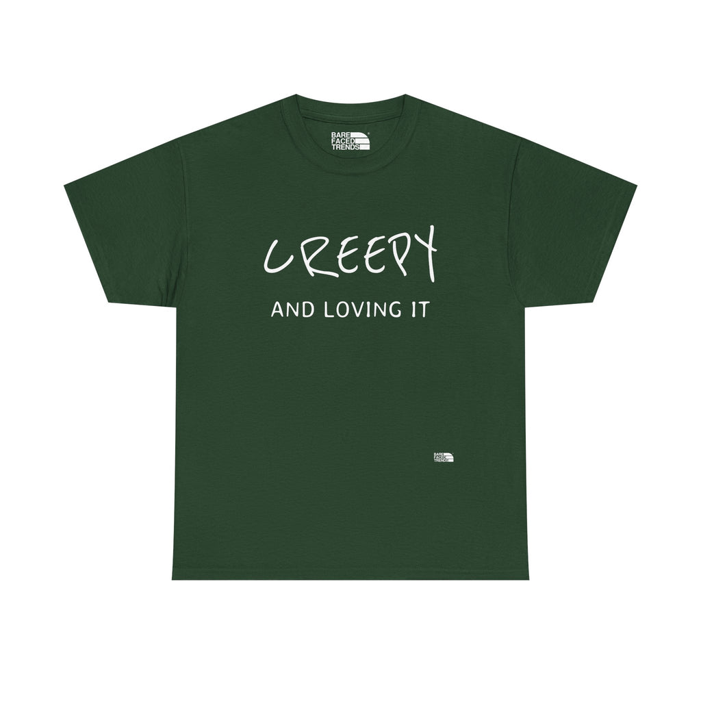 Creepy and Loving it - Unisex Cotton Tee, Funny Graphic T-Shirt, Casual Wear, Gift for Him or Her, Street Style Apparel
