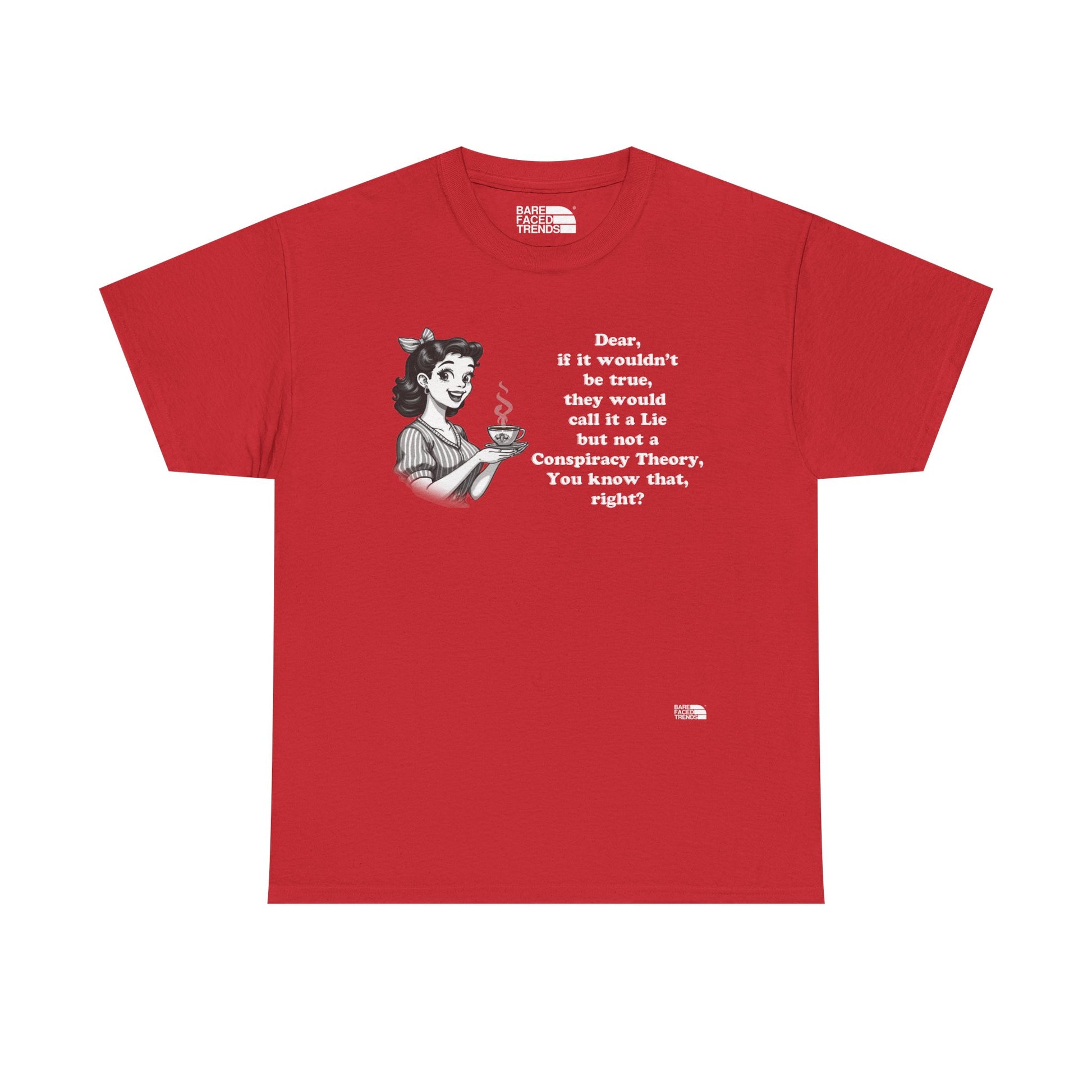Statement Unisex Tee - Dear, you know that, right? - T-Shirt
