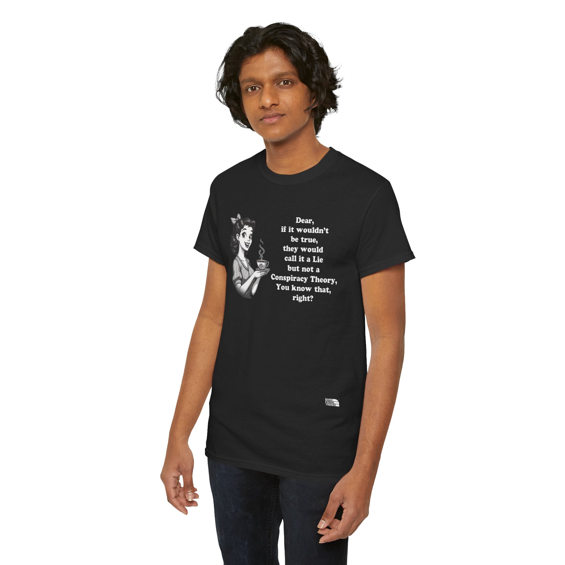 Statement Unisex Tee - Dear, you know that, right? - T-Shirt