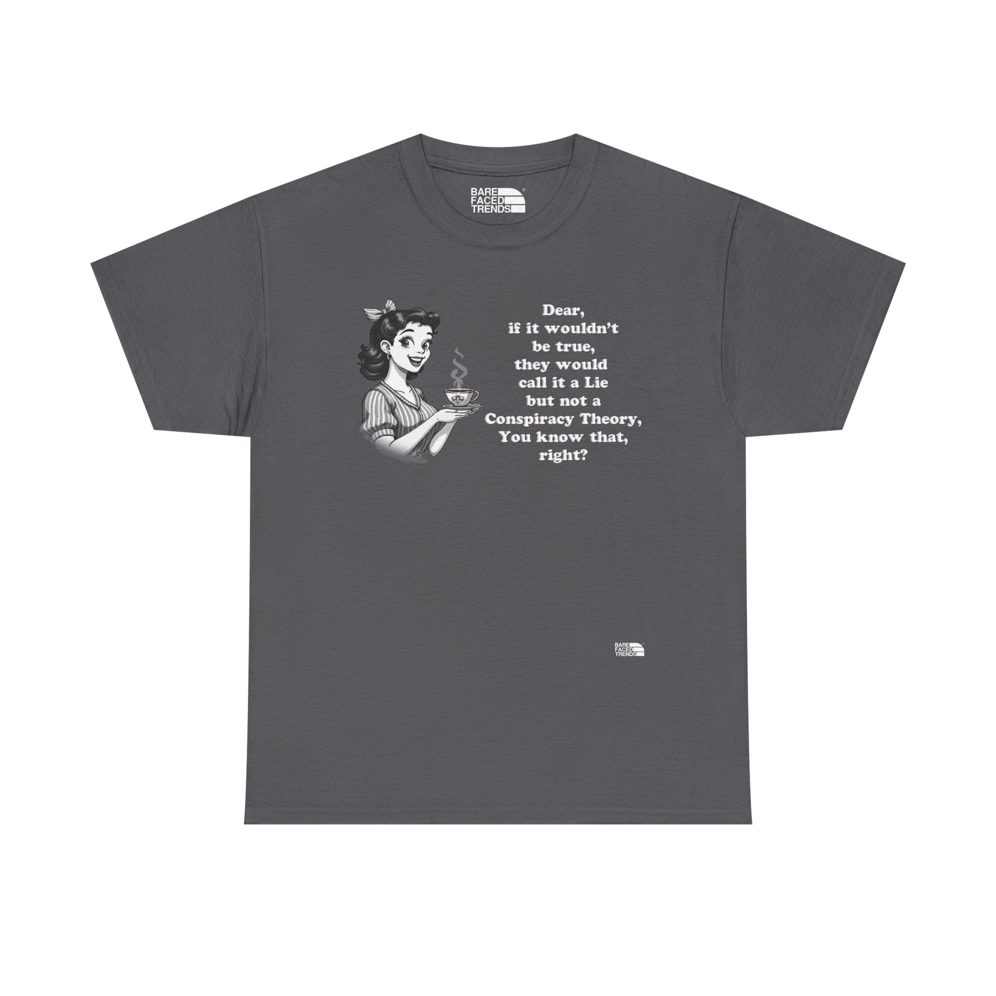 Statement Unisex Tee - Dear, you know that, right? - T-Shirt