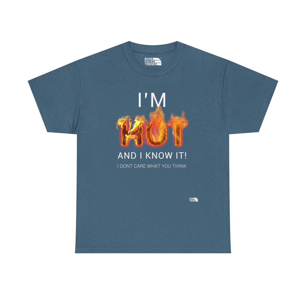 T-Shirt - "I'm Hot and I know it", Casual Wear, Perfect for Parties, Funny Tee, Gift for Friends, Summer Outfit