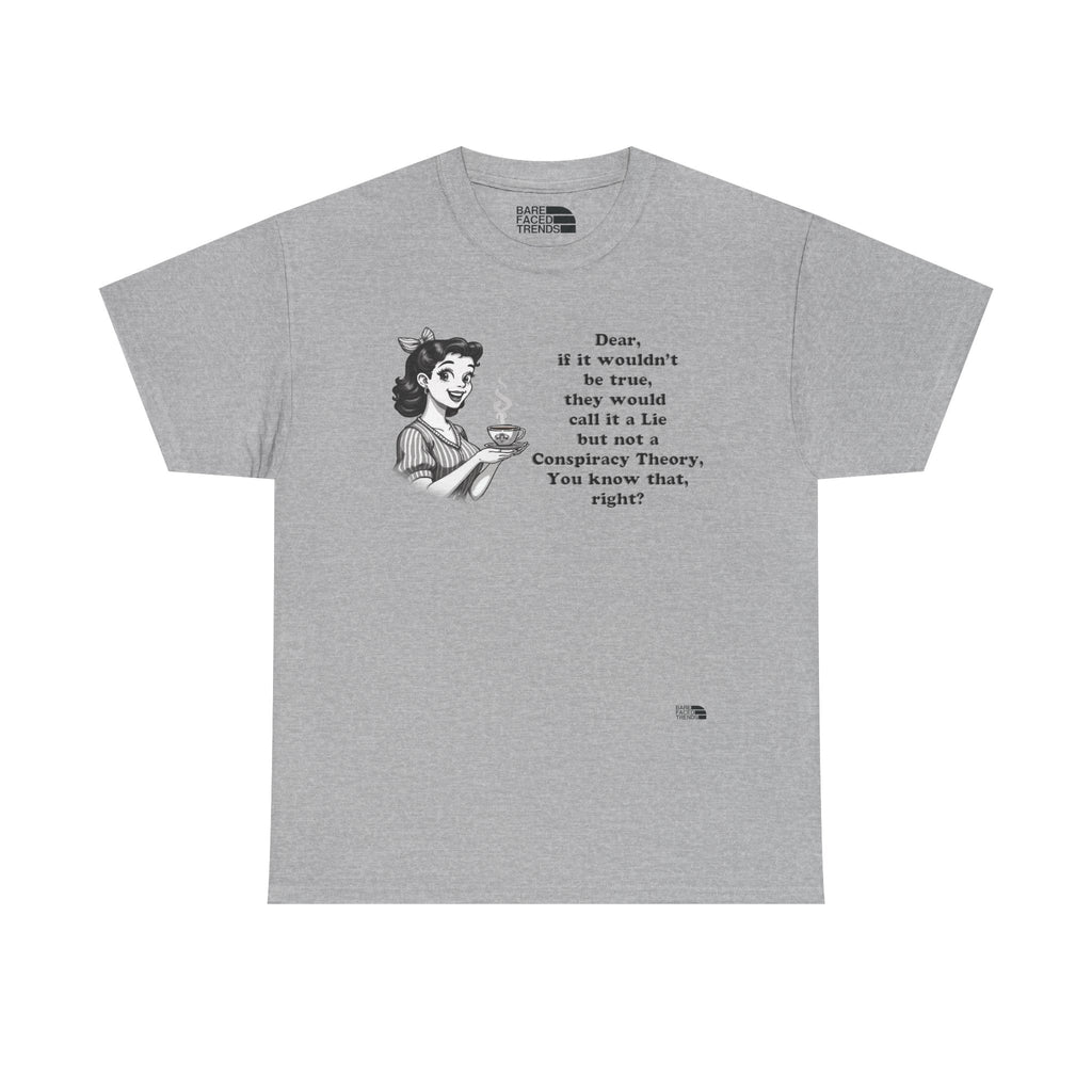 Statement Unisex Tee - Dear, you know that, right? - T-Shirt