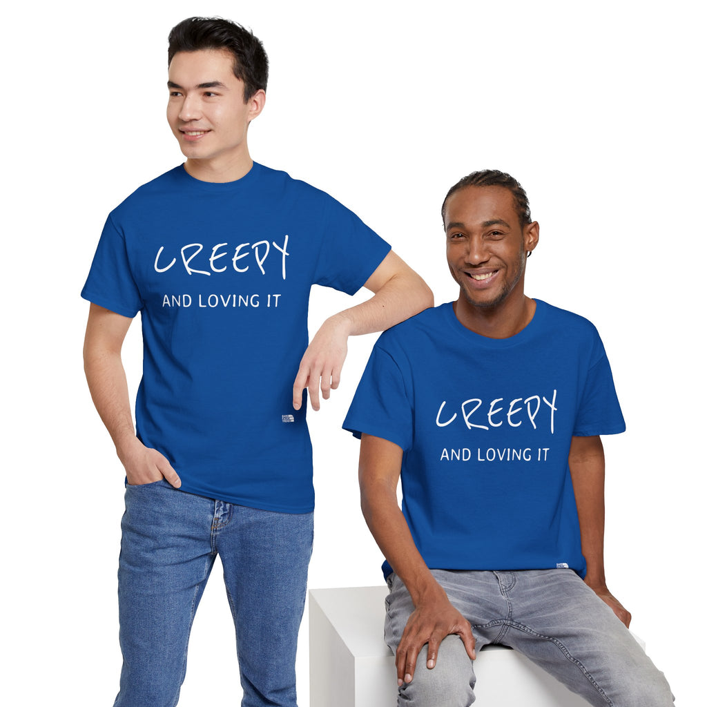 Creepy and Loving it - Unisex Cotton Tee, Funny Graphic T-Shirt, Casual Wear, Gift for Him or Her, Street Style Apparel