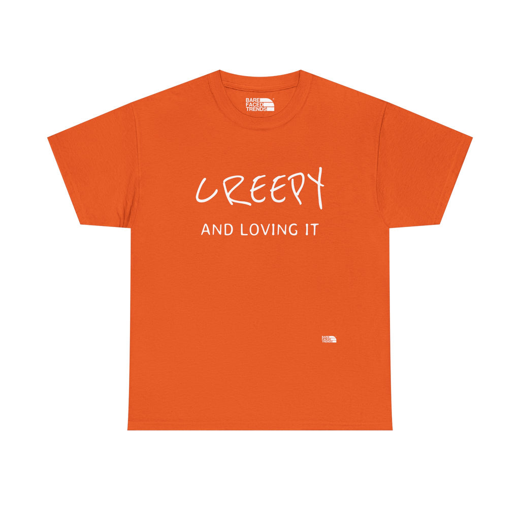 Creepy and Loving it - Unisex Cotton Tee, Funny Graphic T-Shirt, Casual Wear, Gift for Him or Her, Street Style Apparel