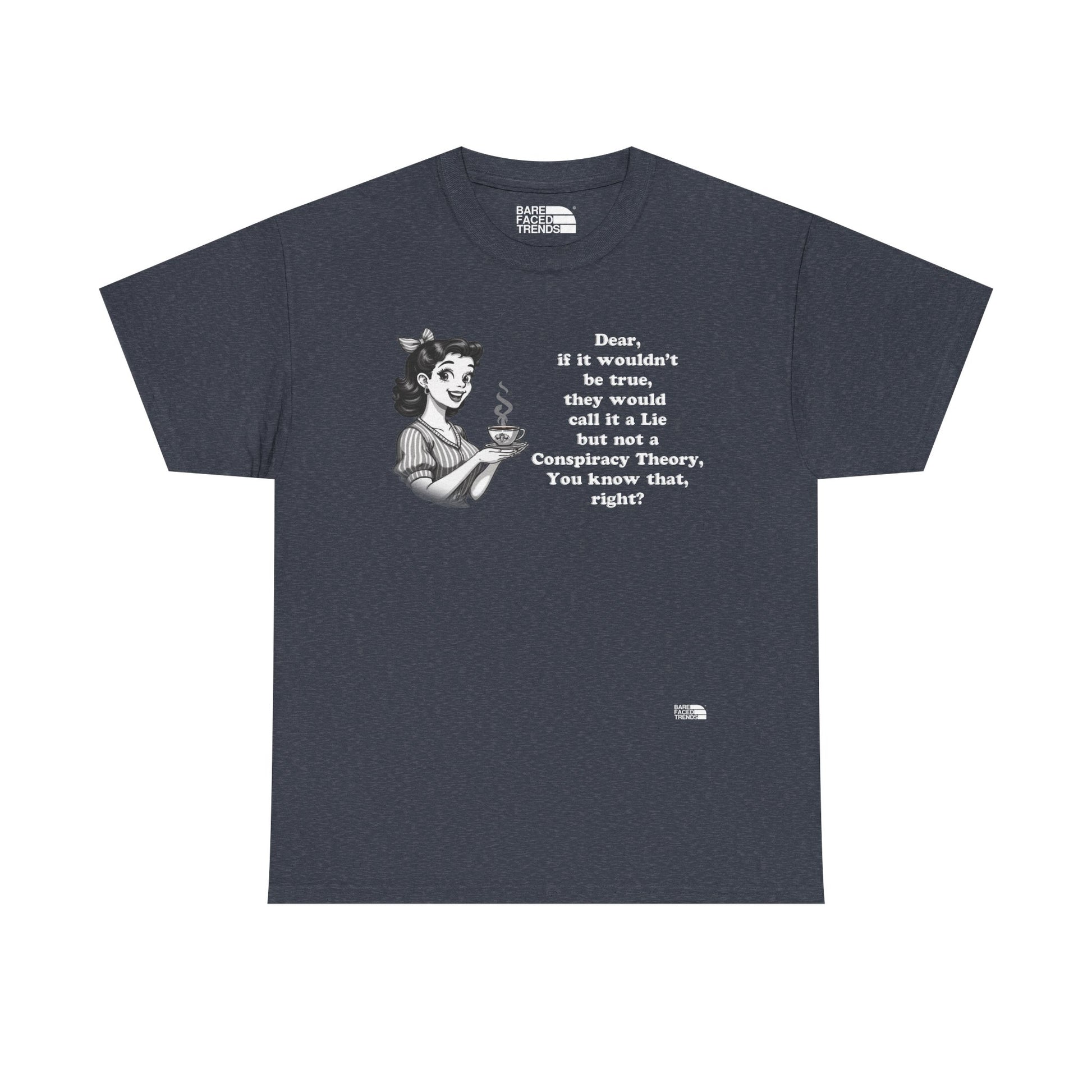 Statement Unisex Tee - Dear, you know that, right? - T-Shirt
