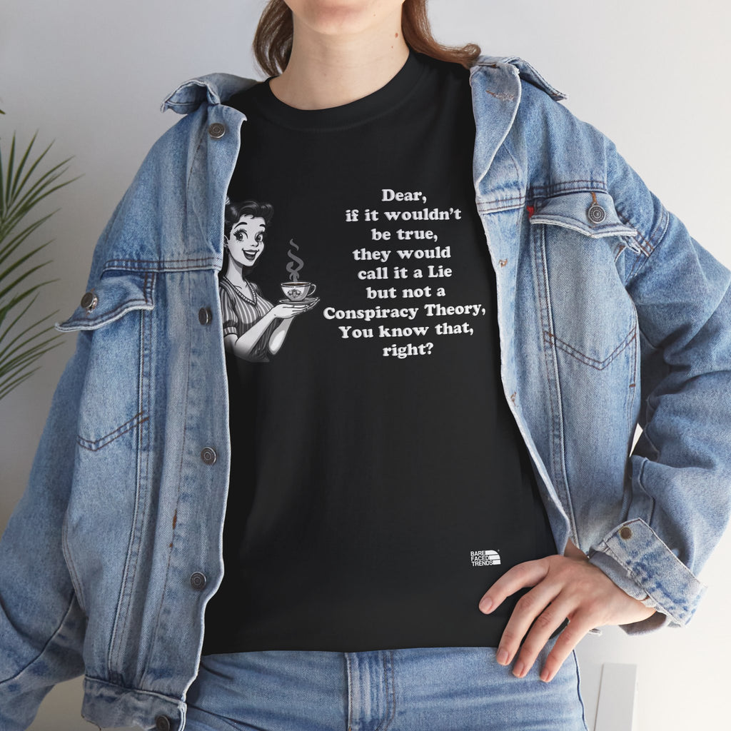 Statement Unisex Tee - Dear, you know that, right? - T-Shirt
