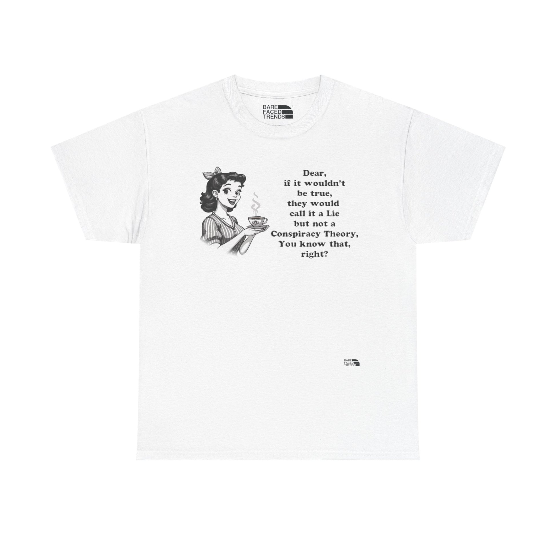 Statement Unisex Tee - Dear, you know that, right? - T-Shirt